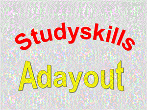 牛津译林版八年级英语上册课件：unit3adayoutstudyskills.pptx