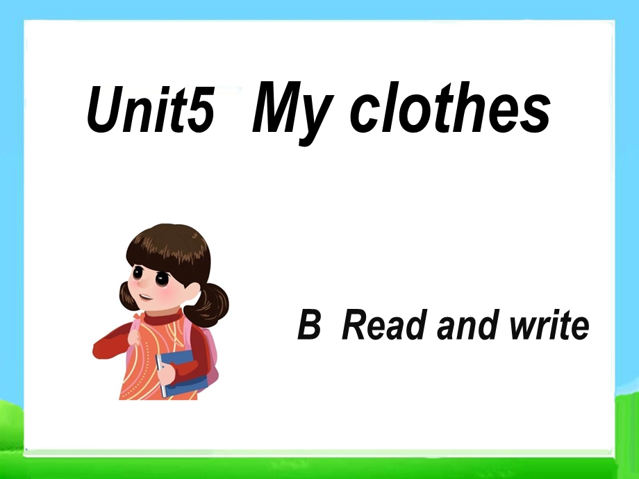 新pep小学英语四年级下册Unit5MyclothesBreadandwrite课件.ppt_第1页