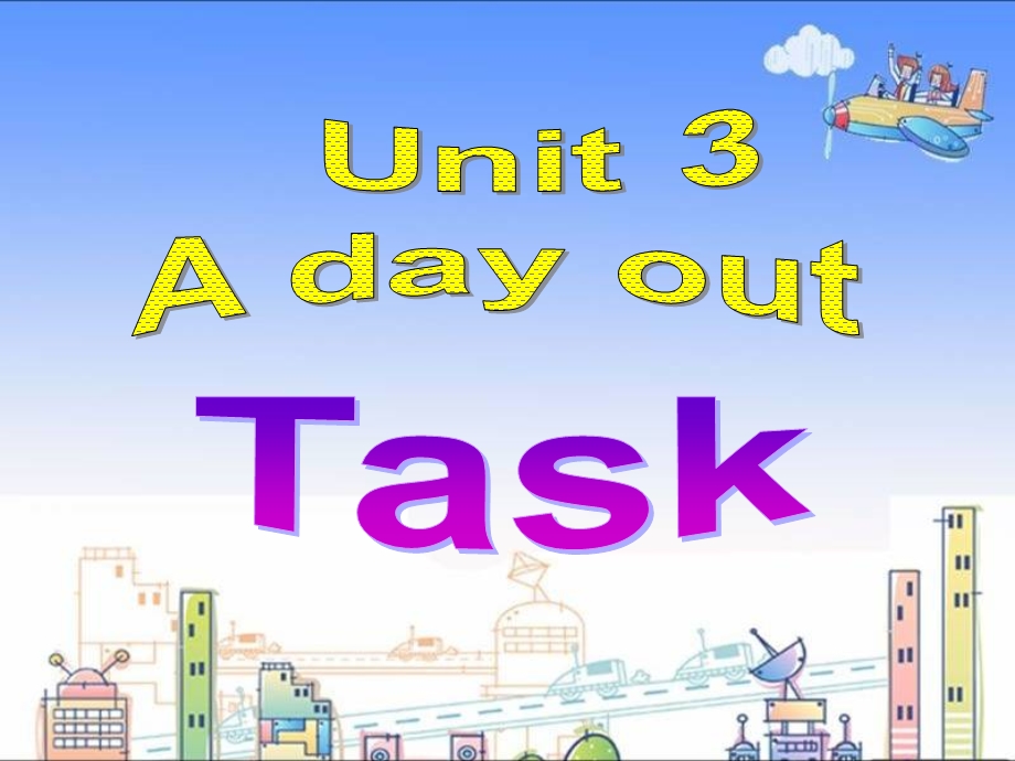 牛津译林英语八年级上册Unit3Adayouttask课件.ppt_第1页