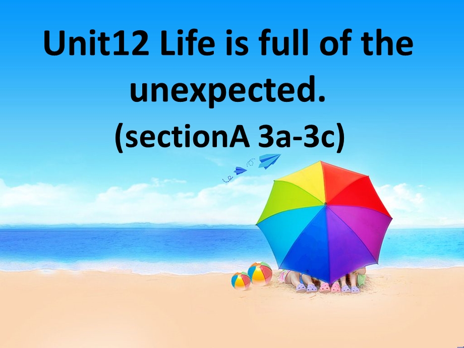 新人教版九年级英语下册《nit12LifeisfulloftheunexpectedSectionA3a—3c》课件 3.pptx_第2页