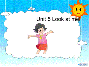 江苏译林版英语三上《Unit5Lookatme》课件.ppt