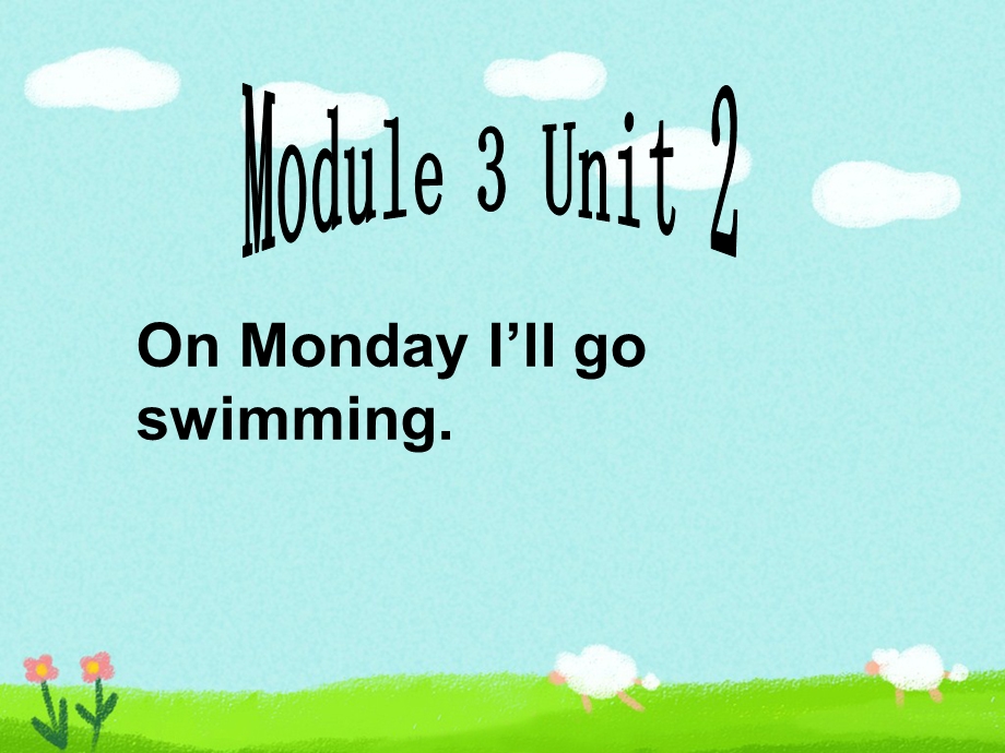 外研版小学英语四年级下册Module3Unit2OnMondayIllgoswimming星期演练公开课课件.ppt_第1页