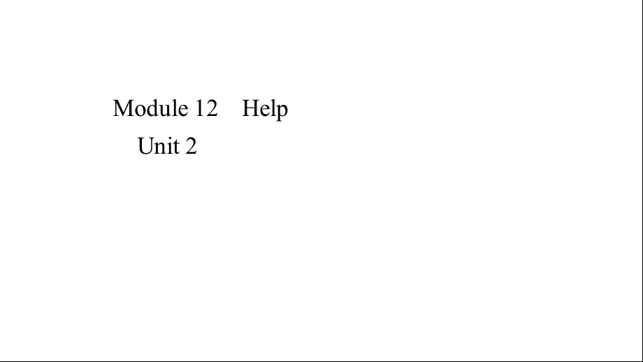 外研版八年级上册英语课件Module12HelpUnit2.ppt_第1页