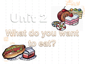 小学六年级英语课件MODULE1UNIT2Whatdoyouwanttoeat.ppt