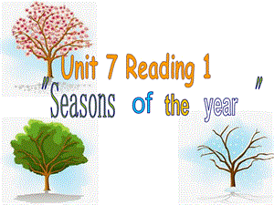 牛津译林版英语八年级上Unit7SeasonsReading1：Apoemaboutseasons课件(共30张).ppt