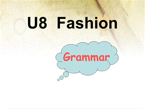 牛津译林七年级英语上册Unit8Fashiongrammar课件.ppt