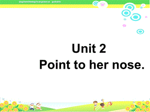 外研版小学三年级英语上册教学课件《M10U2Pointtohernose》(14).ppt