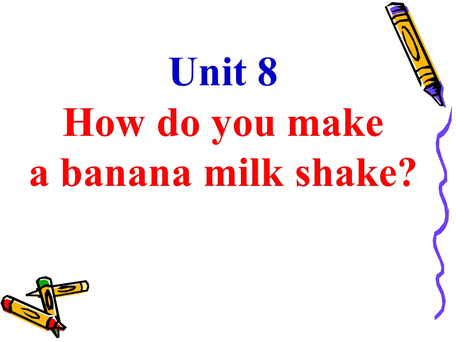 新人教版八年级上Unit7HowdoyoumakeabananamilkshakeSectionB课件.ppt_第1页