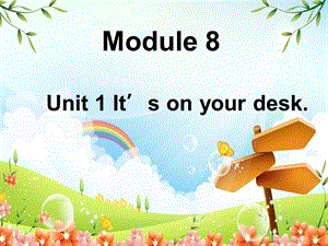 外研版小学英语三年级下册第八单元Module8Unit1Itsonyourdesk1公开课课件.ppt