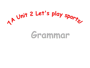 牛津译林英语七年级上册unit2Grammar(共26张)课件.ppt