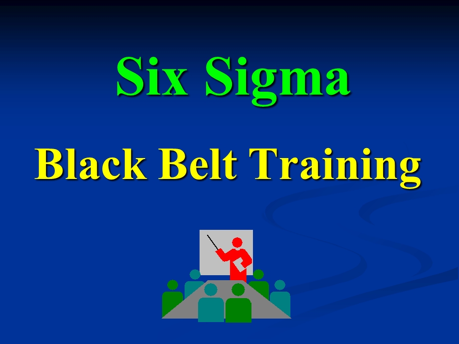 6SIGMA——黑带培训教材ppt课件.ppt_第1页