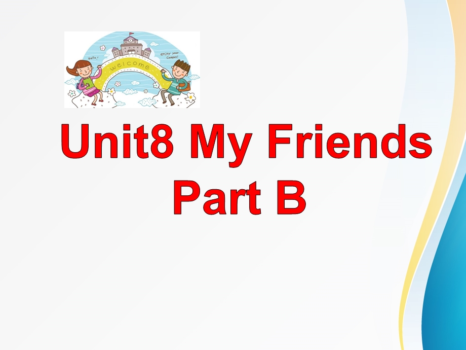 闽教五上Unit8MyFriendsPartB课件.pptx_第1页