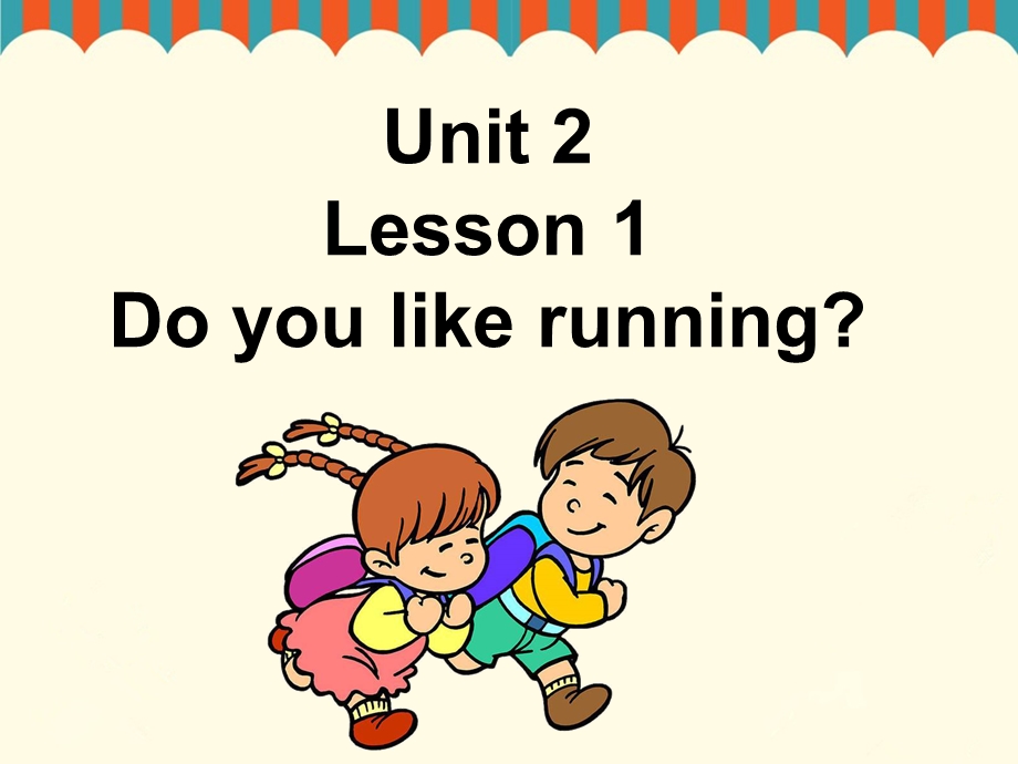 鲁科版四年级英语上册课件Unit2Lesson1Doyoulikerunning.ppt_第1页