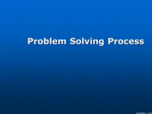 Problem Solving问题处理方法课件.ppt