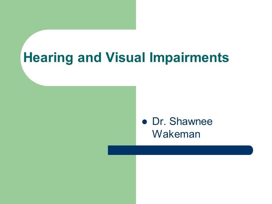 Hearing-and-Visual-Disabilities听觉与视觉障碍课件.ppt_第1页