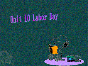 Labor-Day精选教学课件-北京版.ppt