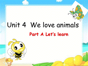 Unit-4-We-love-animals第2课时-大赛获奖精美课件-公开课一等奖课件.ppt