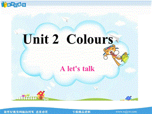 Unit2-Colours-A-let’s-talk-课件-学案-教案-同步练习.ppt