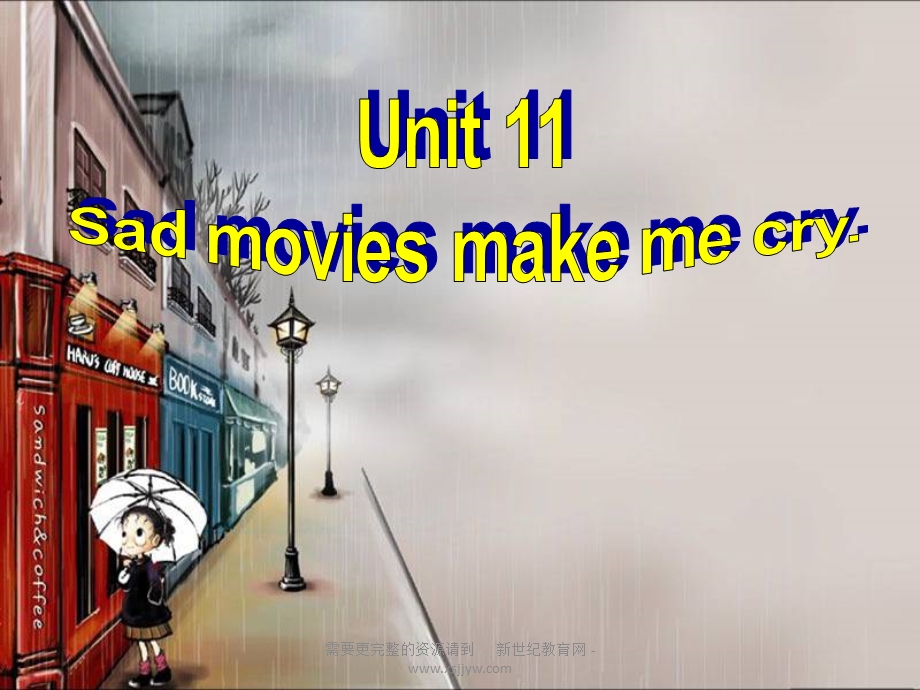 Unit-11-Sad-movies-make-me-cry单元教学课件(含教案+音频).ppt_第2页