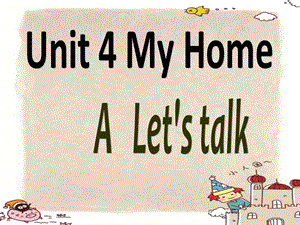 Unit-4-My-Home大赛获奖精美课件-公开课一等奖课件.ppt