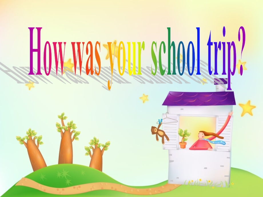 Unit11How-was-your-school-trip--Section-B-2--公开课一等奖课件.ppt_第1页