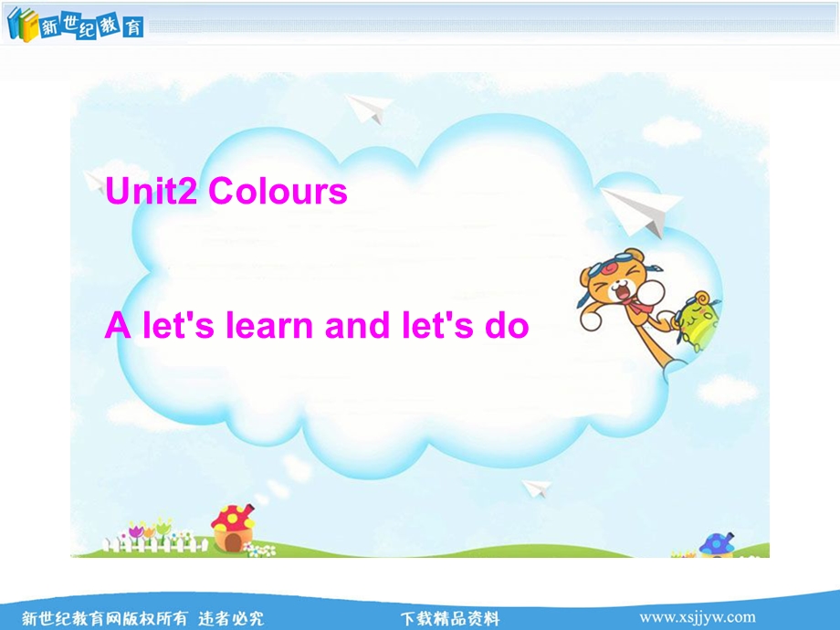 Unit2-Colours-A-let’s-learn-and-let’s-do-课件-学案-教案.ppt_第1页