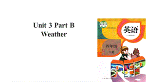 人教PEP四年级下册英语课件Unit3WeatherPartB(共69张).ppt