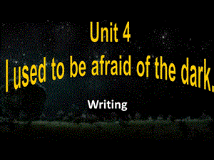 人教九年级全一册UNIT4Writing(共13张)课件.pptx