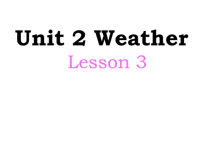 人教(新起点)二年级下册英语课件Unit2WeatherLesson3(共15张).ppt_第1页