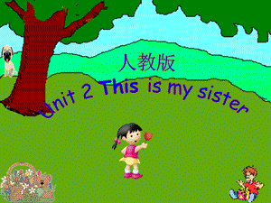 人教版七年级英语上册unit2Thisismysister课件.ppt