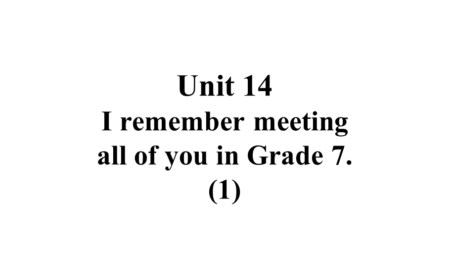 人教九年级英语全册口头翻译精练Unit14IremembermeetingallofyouinGrade完美课件.pptx_第1页