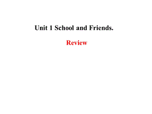 七年级英语上册Unit1SchoolandFriends Review课件新版冀教版.ppt