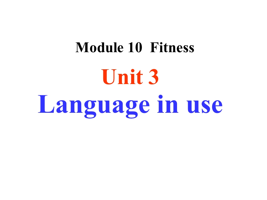 九年级上册英语课件：Module10FitnessUnit3Languageinuse.ppt_第2页