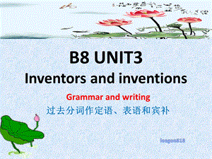 人教版新课标选修八unit3period4Grammarandwriting20张课件.pptx