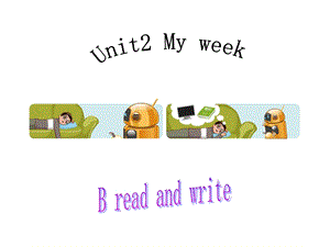 人教版(PEP)五年级英语上册Unit2MyweekBreadandwrite课件.ppt