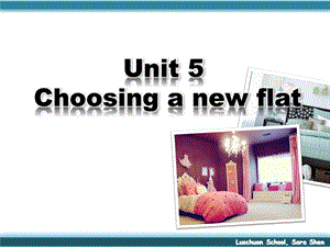 上海牛津英语7A Unit 5 choosing a new flat课件.ppt