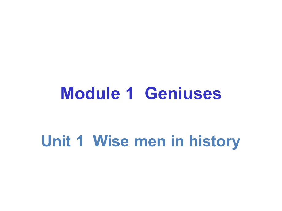 九年级英语上册Module1Unit1Wisemeninhistory课件(新版).ppt_第1页