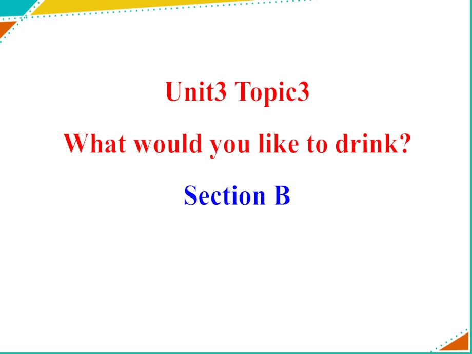 仁爱版七年级英语上册Unit3Topic3SectionB课件.ppt_第1页