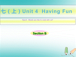 仁爱版七年级英语上册Unit4Topic2SectionB课件.ppt