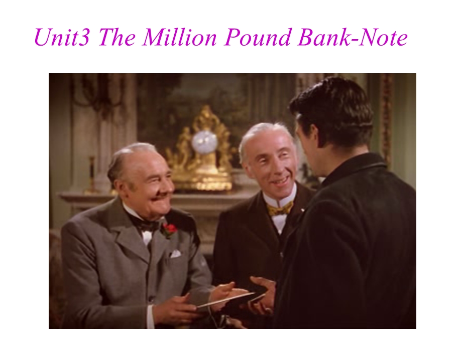 人教版高一英语必修三unit3themillionpoundbanknotereading(共28张)课件.ppt_第1页