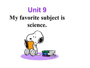 人教版七年级上册英语Unit9Myfavoritesubjectisscience课件.ppt