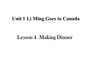 冀教版六年级英语上册Lesson4MakingDinner课件.ppt