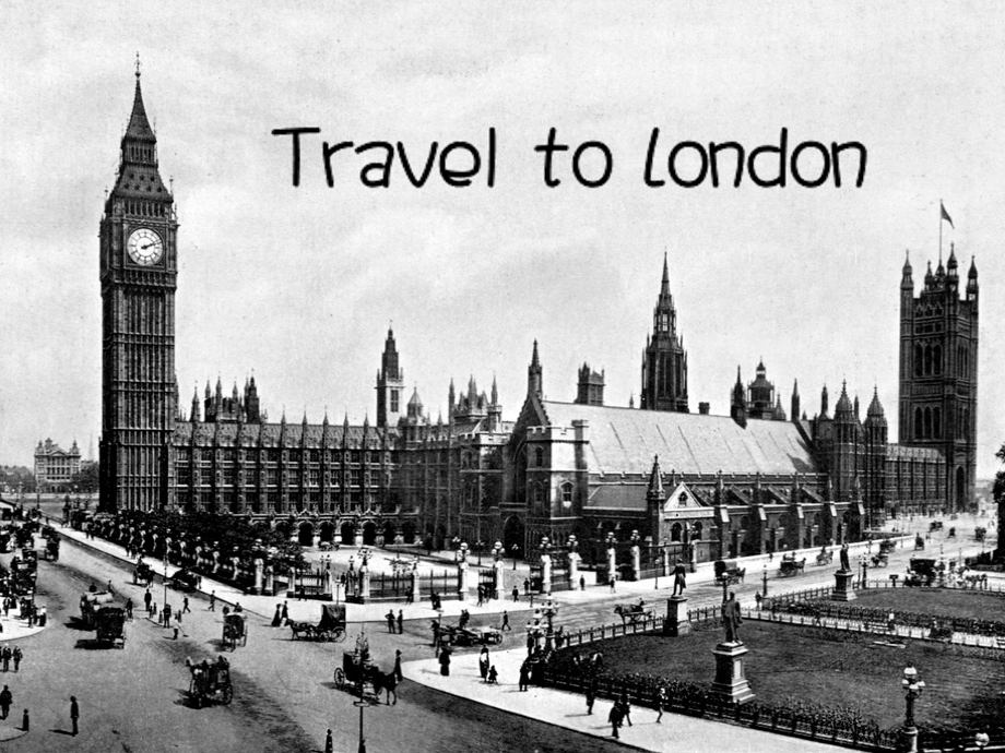 伦敦旅游英语介绍(Travel to London)课件.ppt_第1页