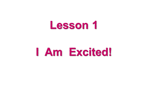 冀教版小学英语五年级下册Unit1Lesson1IAmExcited公开课课件.ppt