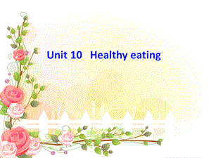 六年级上册英语课件Unit10《Healthyeating》｜牛津上海版(一起)(共22张).ppt