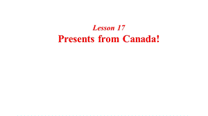 冀教版英语八年级上册Lesson17PresentsfromCanada课件.pptx