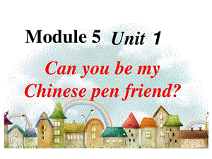 六年级上册英语课件Module5Unit1课件外研版(三起).ppt