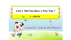 冀教版五年级英语下册Unit4Lesson21LookatthePhotos!授课课件+作业.ppt