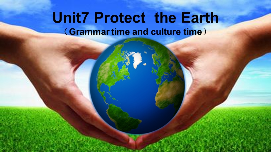 六年级英语上册课件Unit7ProtecttheEarth（GrammarFuntime）（7）译林版.ppt_第1页