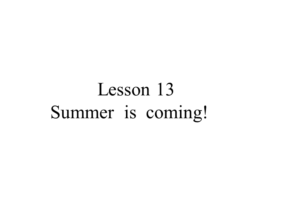 冀教版六年级英语下册Lesson13Summeriscoming课件.pptx_第1页